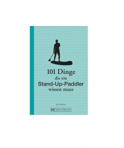 SUP Buch - 101 Gründe für Stand Up Paddling