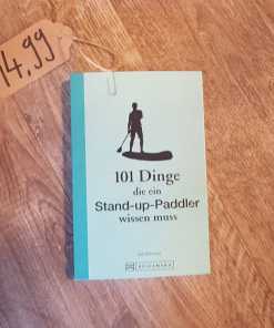 101 Dinge die ein Stand-up-Paddler wissen muss